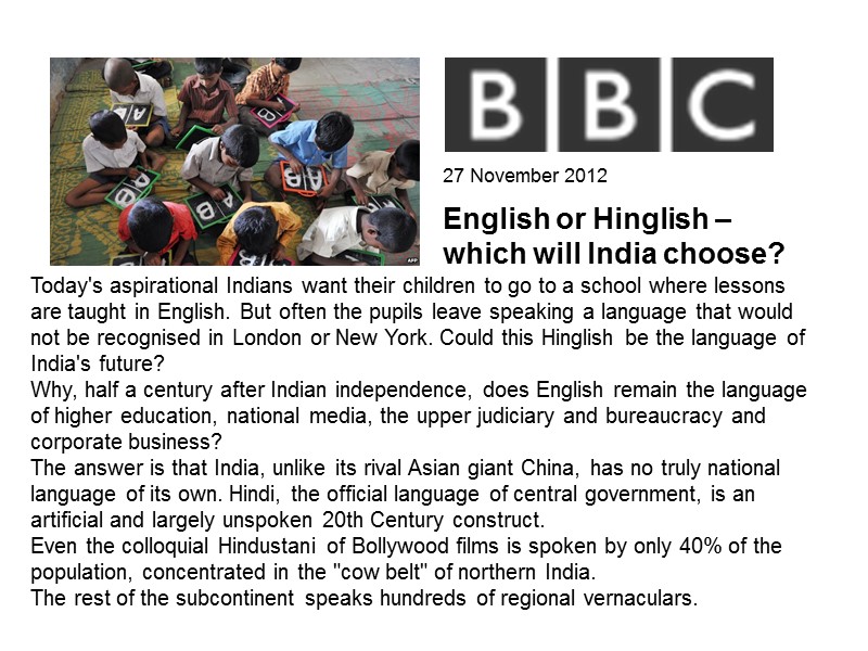 Today's aspirational Indians want their children to go to a school where lessons are